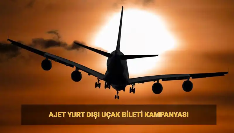 AJet’in Yurt Dışı Kampanyası: 19 Euro’luk Biletler Hangi Ülkeler İçin Geçerli?