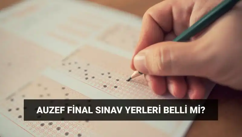 AUZEF Final Sınav Giriş Belgesi Tarihleri Açıklık Kazandı: Son Gelişmeler