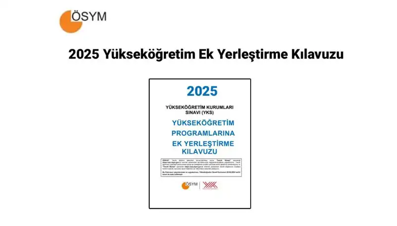 Yükseköğretim Ek Yerleştirme Kılavuzu 2025: Bilmeniz Gereken Her Şey