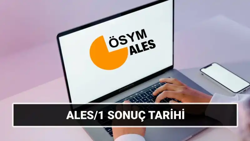 ALES/1 Sonuç Tarihleri Açıklandı: 2025’te Neler Olacak?