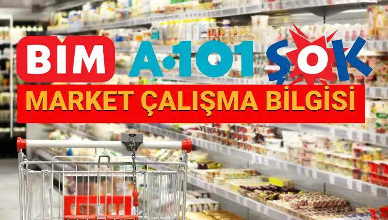 Bayramda Marketler Çalışıyor Mu? A101, BİM ve ŞOK Açık mı?