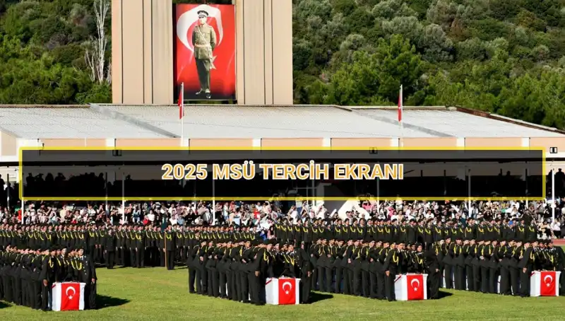 2025 MSÜ Tercih Süresi: Kaçırmayın, Son Tarih Yaklaşıyor!