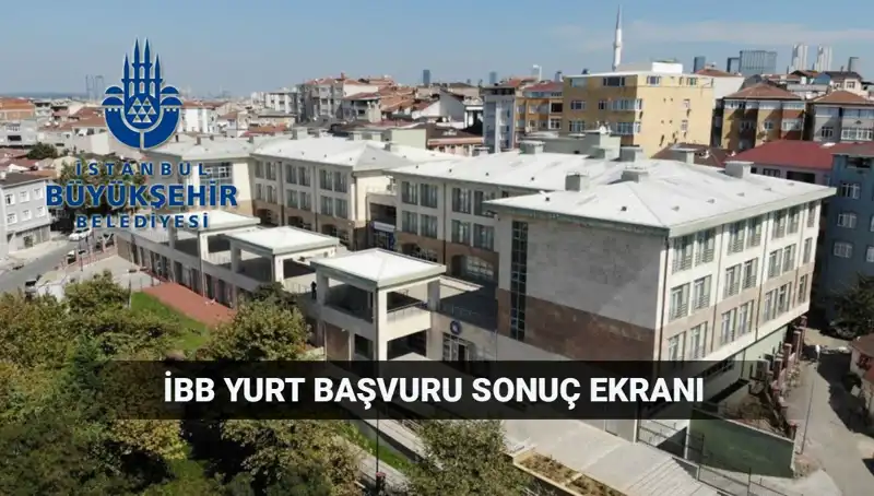 İstanbul'da Yükseköğrenim Yurt Sonuçları Ne Zaman Açıklanacak?