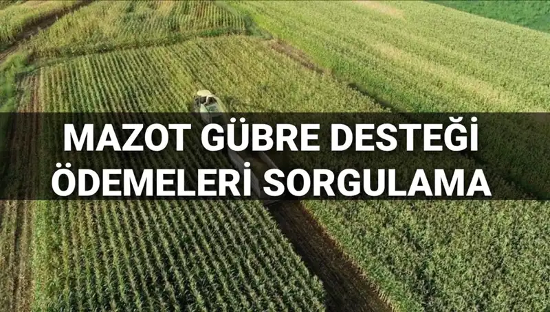 Mazot ve Gübre Destek Ödemeleri 2025: Tarihler ve Detaylar Açıklandı