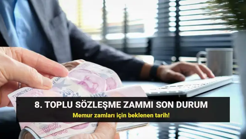 Memur ve Emekli İçin 8. Toplu Sözleşme Zammında Gözler Kamu Hakem Kurulu'nda